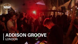 Addison Groove Boiler Room London Live Set