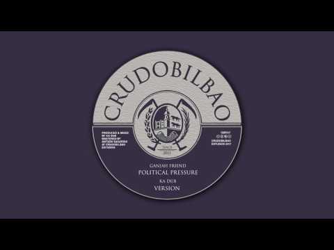 CBF017 - KaDub meets Ganjah Friend - Poitical Pressure + Version