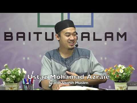 20200317 Ustaz Mohamad Azraie : Syarah Shahih Muslim