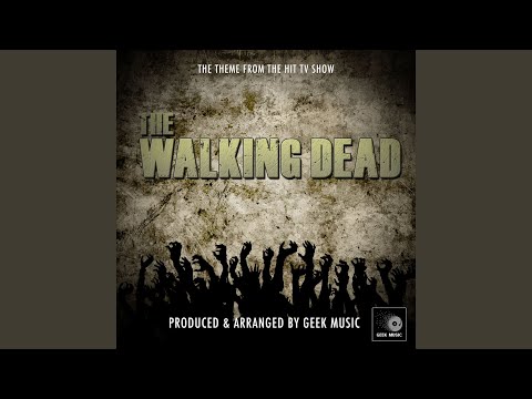 The Walking Dead Main Theme (From "The Walking Dead")