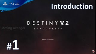 Destiny 2 Shadowkeep [Newest] | Rebirth | Introduction | Gameplay 1 |  PlayStation 4 (PS4)