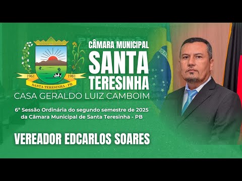 Vereador Edcarlos Soares | 6ª Sessão Ordinária do 2° semestre de 2025