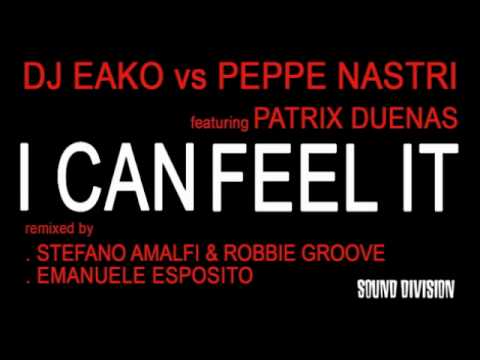 EAKO & PEPPE NASTRI - I CAN FEEL IT (Stefano Amalfi & Robbie Groove Remix)