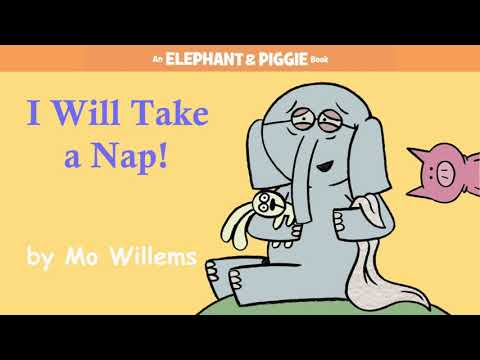 I Will Take a Nap! by Mo Willems | An Elephant & Piggie Read Aloud