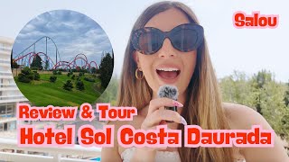 Salou 🌞 Sol Costa Daurada Hotel | Full Tour 🏖️ + Honest Review | Near PortAventu