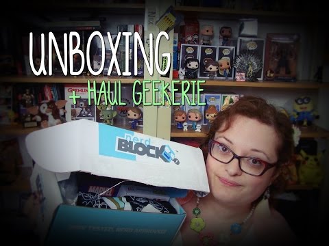 Unboxing nerdblock mai 2016 et haul geekerie One piece & micromania