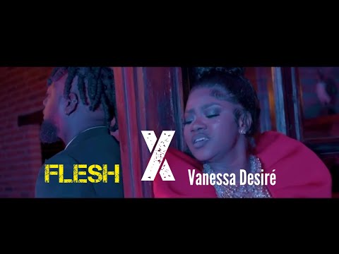 FLESH X vanessa Desiré | Lanmou anba tab