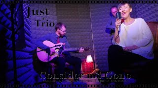 Consider Me Gone (Sting) - Just in Trio acoustic version #Justintrio #Sting #Acousticmusic