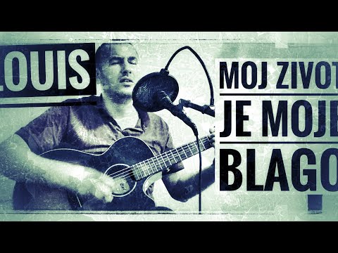 Moj zivot je moje blago - Louis - Cover na gitari