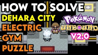 HOW TO SOLVE DEHARA CITY ELECTRIC GYM PUZZLE IN POKEMON UNBOUND V2.0 GBA ROM HACK BY SKELI?