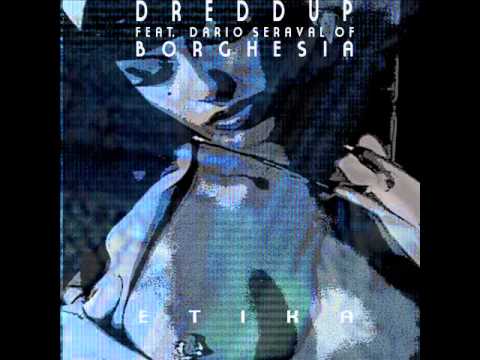dreDDup - Etika (feat. DARIO SERAVAL of Borghesia) (AUDIO)