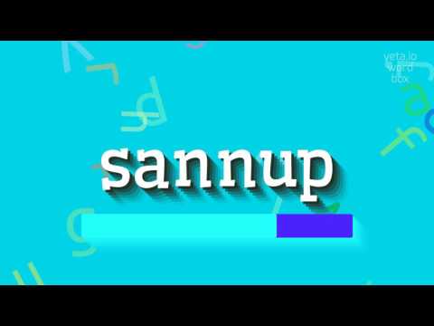 SANNUP - Is Sannup a Fun Word to Say? Let's Learn How to Pronounce Sannup!