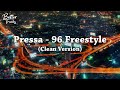 Pressa - 96 Freestyle 🔥 (Clean Version)