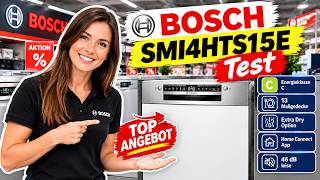 Bosch SMI4HTS15E Serie 4 Geschirrspüler Test