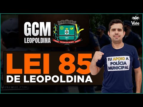 Lei Complementar 85 - GCM Leopoldina | Prof.  Fraga