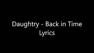 Daughtry - Back in Time Lyrics