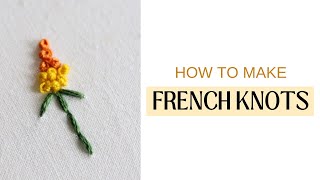How To Make A French Knot - EASY and simple method