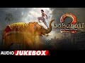 Baahubali - The Conclusion Jukebox | Bahubali 2 Jukebox | Prabhas,Rana,Anushka Shetty,SS Rajamouli