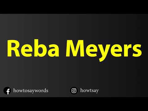 How To Pronounce Reba Meyers