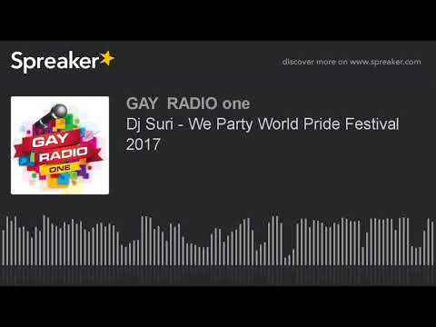 Dj Suri - We Party World Pride Festival 2017 (part 4 of 5)
