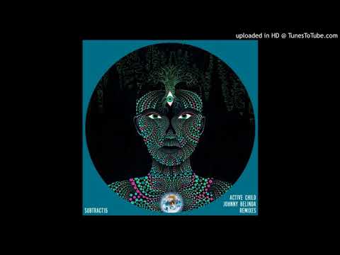 Active Child - Johnny Belinda (Dave DK Topanga Dub) [Subtract Music SUBTRACT15]