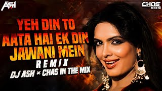 Yeh Din To Aata Hai Ek Din Jawani Mein (Remix) DJ 