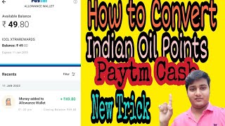 How to Convert Indian Oil Xtrarewards Points to Paytm Cash #paytmcash #googlepay #phonepay