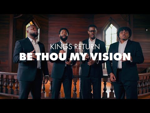 Be Thou My Vision — Kings Return | A cappella Hymn