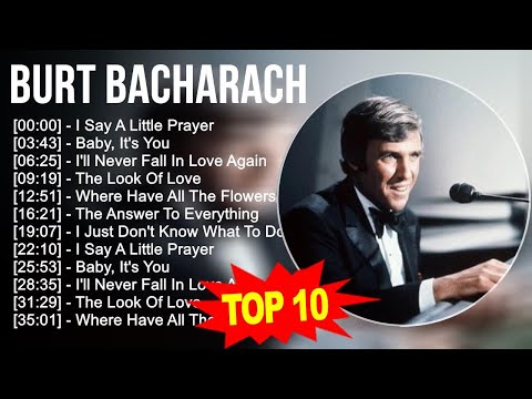 b.u.r.t b.a.c.h.a.r.a.c.h Greatest Hits ~ Top 100 Artists To Listen in 2023