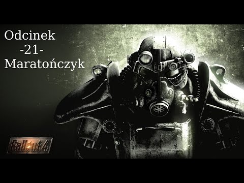 Zagrajmy w Fallout 4 Tryb Przetrwanie (ALL DLC) - 21 - Maratończyk - Gameplay PL