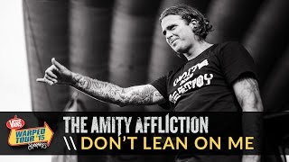 The Amity Affliction - Don’t Lean On Me (Live 2015 Vans Warped Tour)