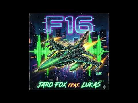 Jaro Fox - F16 feat. Lukas