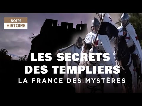 Les secrets des Templiers - La France des mystères  - Documentaire complet - HD - MG
