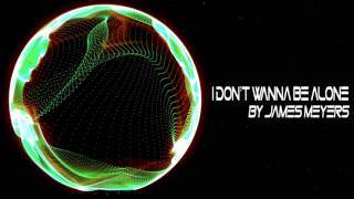 【Trap】James Meyers - I Don't Wanna Be Alone