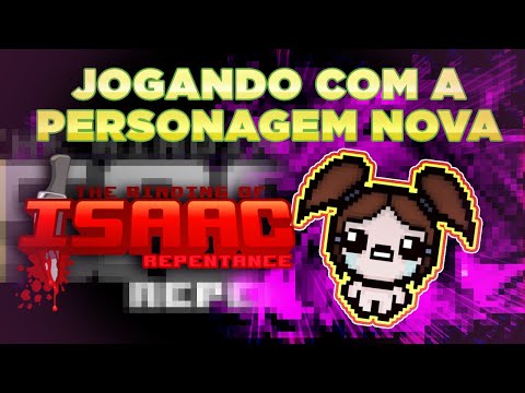 PERSONAGEM NOVA, JOGANDO COM A BETHANY | The Binding of Isaac REPENTANCE DLC