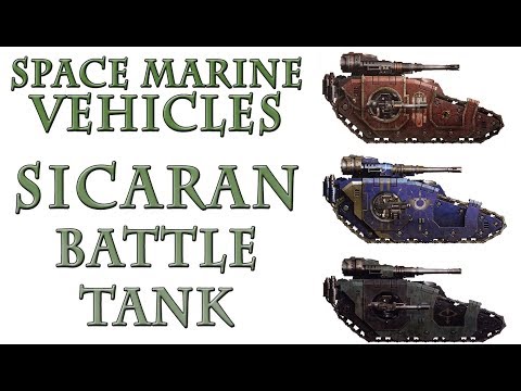 Warhammer 40k Lore - Sicaran Battle Tank, Space Marine Vehicles
