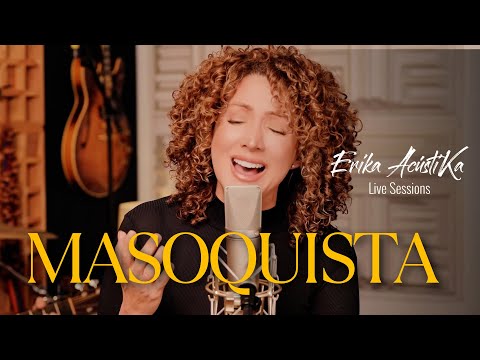 Masoquista - Erika Ender - Erika AcústiKa Live Sessions