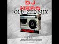 HERO DJ OLD ZED MIX
