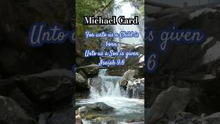 Unto us a Son is given#michaelcard#jesus#jesusinprophacy#messiah#isaiah#bibleshorts #Fathersheart