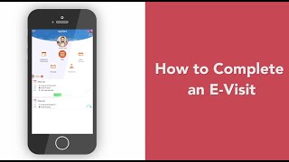 How to Complete an E-Visit