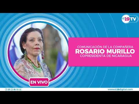 Compañera Rosario Murillo | Martes 19 de Mayo del 2026