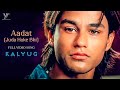 Aadat Juda Hoke Bhi Atif Aslam Kunal Khemu Kalyug Sayeed Q Emraan Hashmi
