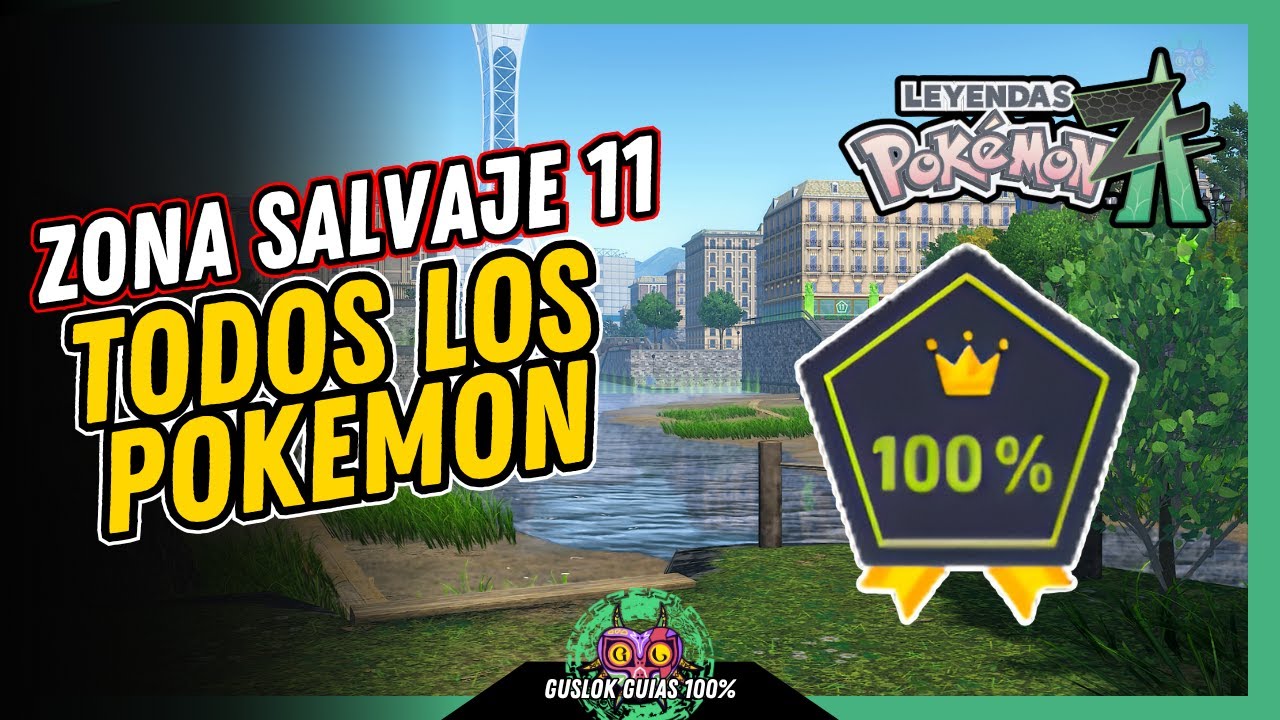 UBICACIÓN de TODOS los POKEMON de la ZONA SALVAJE 11 | GUÍA 100% | 💯Leyendas Pokemon: Z-A🏆 UBICACIÓN de TODOS los POKEMON de la ZONA SALVAJE 11 | GUÍA 100% | 💯Leyendas Pokemon: Z-A🏆