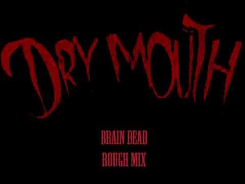 Dry Mouth - Braindead (rough mix)
