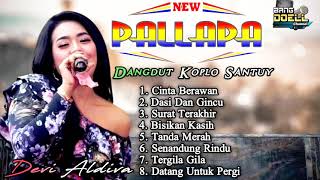 Download lagu Devi Aldiva New Pallapa Dangdut Koplo Santuy || Full Album Fullbass mp3 Download lagu Devi Aldiva New Pallapa Dangdut Koplo Santuy || Full Album Fullbass mp3
