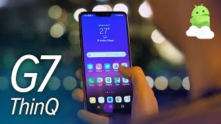 LG G7 ThinQ Review: Wide Camera, Big Sound, Bright Screen!