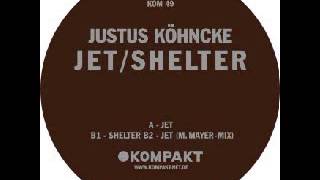 Justus Köhncke - Jet (Michael Mayer Remix)