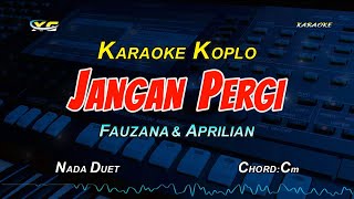 Download lagu Fauzana & Aprilian - Jangan Pergi KARAOKE KOPLO - Hatiku Menangis Batinku Merintih (PSR - S 775) mp3 Download lagu Fauzana & Aprilian - Jangan Pergi KARAOKE KOPLO - Hatiku Menangis Batinku Merintih (PSR - S 775) mp3