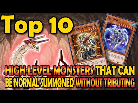 Top 10 High Level Monsters That Can Be Normal Summoned Without Tributing in Yugioh