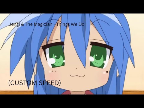 Jengi & The Magician - Things We Do (1.18x speed)